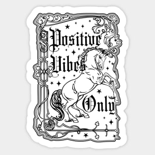 Positive Vibes Only Unicorn Sticker